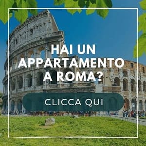 Proponi il tuo appartamento a Roma